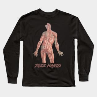 Jazz Hands Long Sleeve T-Shirt